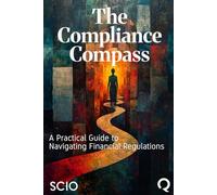 The Compliance Compass: A Practical Guide to Navigating Financial Regulations