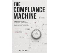 The Compliance Machine Power & Sovereignty