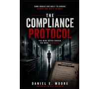 The Compliance Protocol: A Psychological Horror Thriller