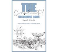 The Complicated Colouring Book: Aquatic Anarchy