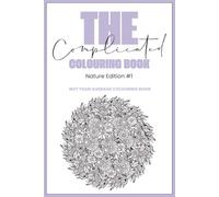 The Complicated Colouring Book: Nature Edition #1
