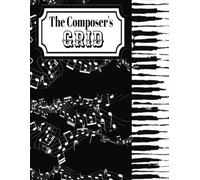 The Composer's Grid: Blank A4 Sheet Music Book | Sheet Music Notebook | Staff Notebook for Piano, Guitar, Songwriting | Manuscript Paper for Music | ... | Music Manuscript Book for Students |