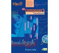 The Composer's Handbook - Vol. 1 - A do-it-yourself approach combining "trick of the trade" and other techniques with step-by-step guides to projects - ( ED 12405 ) by Bruce Cole (1996-09-01)