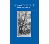 The Composition of the Book of Psalms: 238 (Bibliotheca Ephemeridum Theologicarum Lovaniensium)