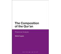 The Composition of the Qur'an: Rhetorical Analysis