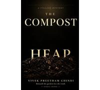 The Compost Heap: Beneath the Garden Lies the Truth