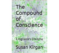 The Compound of Conscience: A Vigilante's Dilemma (Eve Morgan Series)
