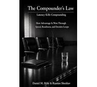 The Compounder's Law: Latency Kills Compounding (The Compounder's Law Series)