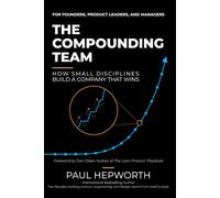 The Compounding Team: How Small Disciplines Build a Company That Wins