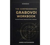 The Comprehensive Grabovoi Workbook: Daily Prompts, Exercises & Signal Alignment Practices