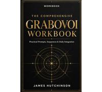 The Comprehensive Grabovoi Workbook: Daily Prompts, Exercises & Signal Alignment Practices (The Comprehensive Textbook of Grabovoi Codes Series)