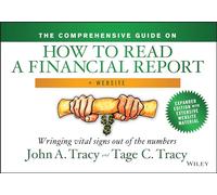 The Comprehensive Guide on How to Read a Financial Report, + Website: Wringing Vital Signs Out of the Numbers