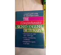 The Comprehensive Signed English Dictionary (Signed English Series)