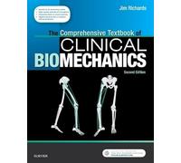 The Comprehensive Textbook of Clinical Biomechanics: with access to e-learning course [formerly Biomechanics in Clinic and Research]
