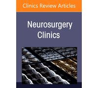 The Compressed Spinal Cord, An Issue of Neurosurgery Clinics of North America : Volume 37-4