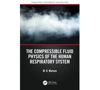 The Compressible Fluid Physics of the Human Respiratory System