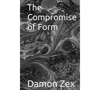 The Compromise of Form