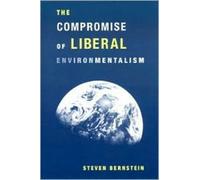 The Compromise of Liberal Environmentalism