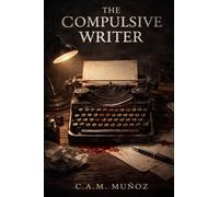 THE COMPULSIVE WRITER
