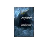 The Computational Theory of Mind (Elements in Philosophy of Mind)