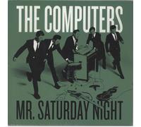 The Computers Mr. Saturday Night - Green Vinyl - Sealed UK 7" vinyl single record 1201TP7 One Little Indi 2013