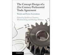 The Concept Design of a Twenty-First Century Preferential Trade Agreement: Trends and Future Innovations