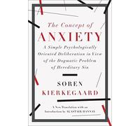 The Concept of Anxiety - A Simple Psychological. Kierkegaard, Hannay<|
