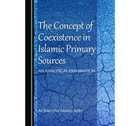 The Concept of Coexistence in Islamic Primary Sources: An Analytical Examination