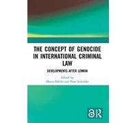 The Concept of Genocide in International Criminal Law – Developments after Lemkin – Routledge