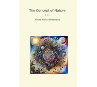 The Concept of Nature (Classic Books)