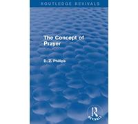 The Concept of Prayer (Routledge Revivals) – Routledge