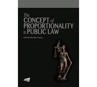 The Concept of Proportionality in Public Law