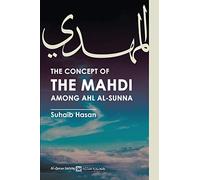 The Concept of the Mahdi Among Ahl al-Sunna