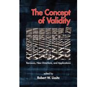 The Concept of Validity: Revisions, New Directions and Applications
