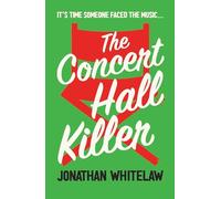 The Concert Hall Killer (Paperback) - Jonathan Whitelaw Book