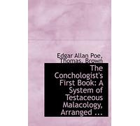 The Conchologist's First Book: A System of Testaceous Malacology, Arranged ...