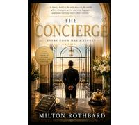 The Concierge: Every Room Has a Secret a Novel