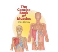 The Concise Book of Muscles