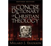 The Concise Dictionary of Christian Theology (Revised Edition)