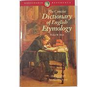 The Concise Dictionary of English Etymology (Wordsworth Reference)
