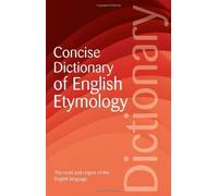 The Concise Dictionary of English Etymology (Wordsworth Reference) by Walter W. Skeat (1993) Paperback