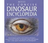 The Concise Dinosaur Encyclopedia
