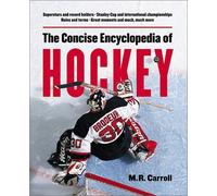 The Concise Encyclopedia of Hockey