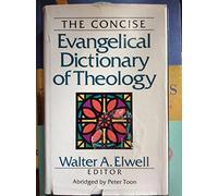 The Concise Evangelical Dictionary of Theology