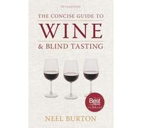 The Concise Guide to Wine and Blind Tasting