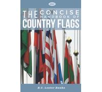 The Concise Handbook of Country Flags: An A-Z guide of countries of the world and their flags.