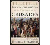 The Concise History of the Crusades
