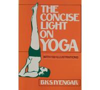 The Concise Light on Yoga: Yoga Dipika