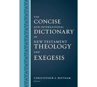 The Concise New International Dictionary of New Testament Theology and Exegesis - - book