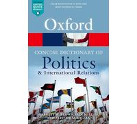 The Concise Oxford Dictionary of Politics and International Relations – 4th Revised edition